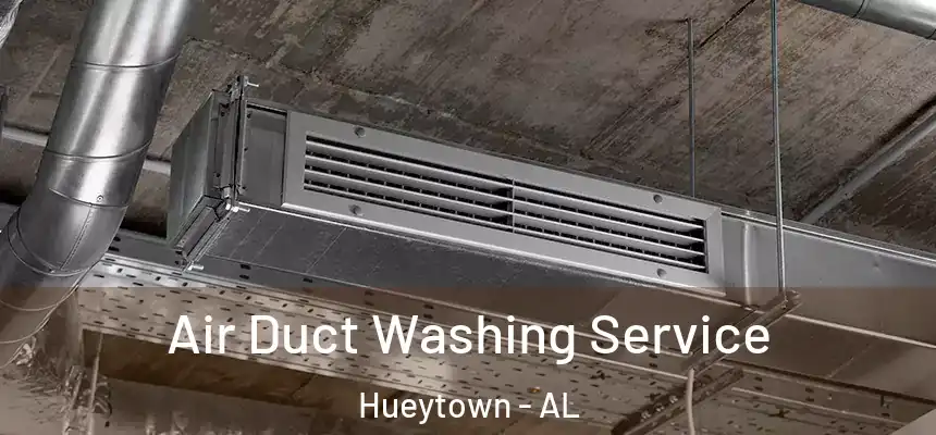  Air Duct Washing Service Hueytown - AL