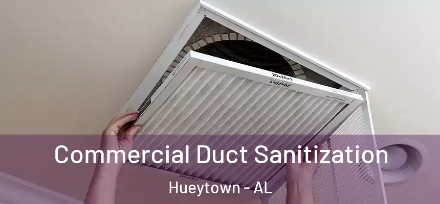  Commercial Duct Sanitization Hueytown - AL
