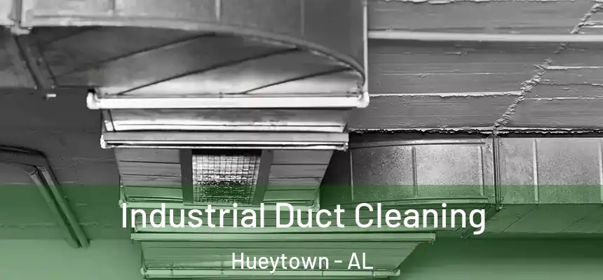  Industrial Duct Cleaning Hueytown - AL